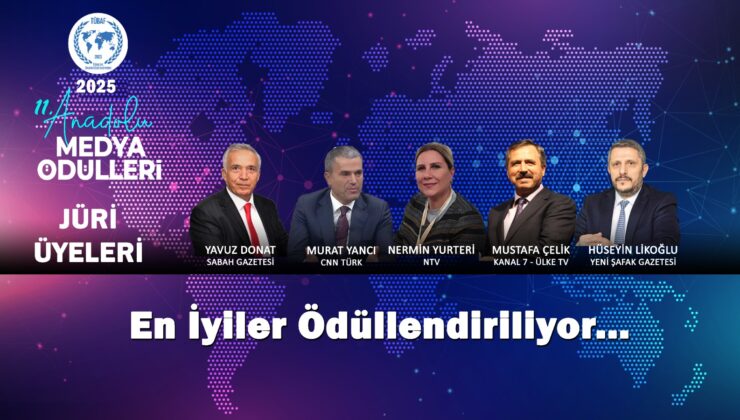 11. Anadolu Medya Ödülleri Jürisi Belli Oldu