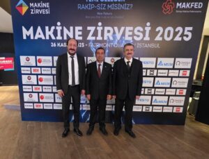 MAKSİAD, Makine Zirvesi 2025’e Katılım Sağladı