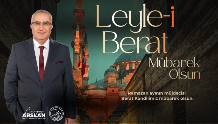 Başkan Cengiz Arslan’dan Berat Kandili Mesajı: “Ramazan’ın Müjdecisi Hayırlar Getirsin”