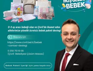 Çivril Belediyesi’nden Yeni Ailelere “Hoş Geldin Bebek” Desteği Başladı