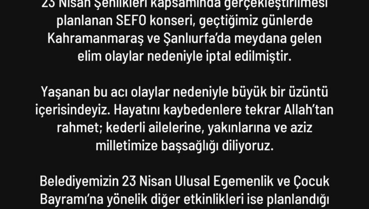 Büyükşehir’den 23 Nisan Açıklaması Sefo Konseri İptal Edildi