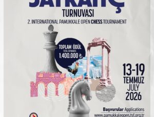 Satranç Dünyasının Kalbi Denizli’de Atacak