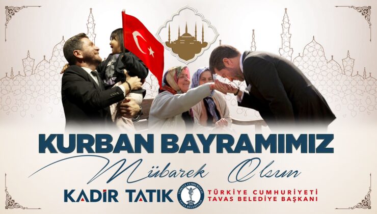 Resmi Reklam – Tavas Belediyesi Kurban Bayramı Mesajı