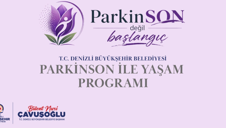 Denizli Büyükşehir’den Parkinson Hastalarına Özel Destek Programı