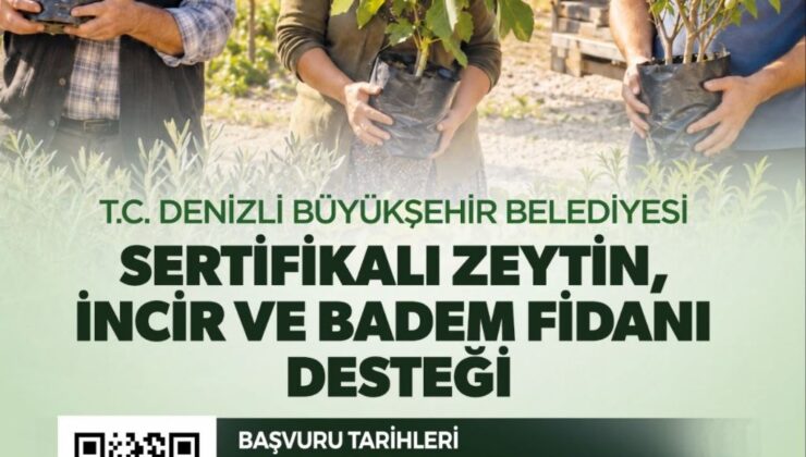 Denizli Büyükşehir’den Çiftçilere Fidan Desteği