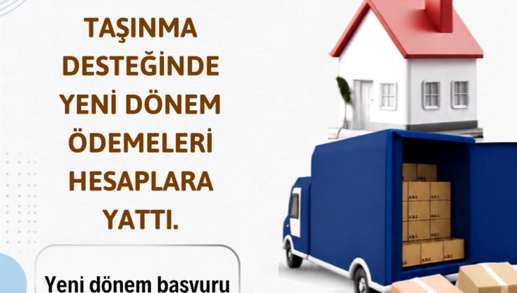 Taşınma Desteği Hesaplara Yattı